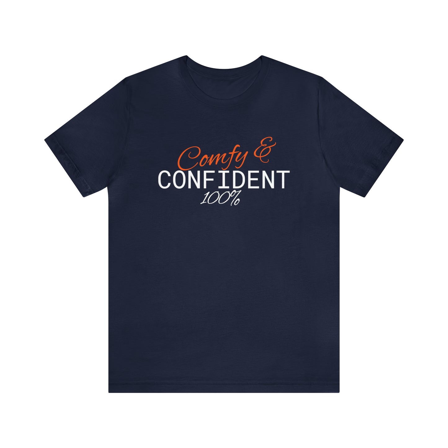 Comfy & Confident Unisex Jersey Short Sleeve Tee